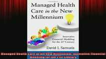 READ book  Managed Health Care in the New Millennium Innovative Financial Modeling for the 21st Online Free