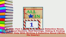 Download  All In One Part 123  4   Write a Detective Novel Write a Good Mystery Red Herrings Ebook Online