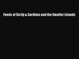 Read Foods of Sicily & Sardinia and the Smaller Islands Ebook Free