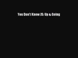 [Read Book] You Don't Know JS: Up & Going  EBook