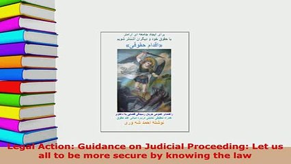 Download  Legal Action Guidance on Judicial Proceeding Let us all to be more secure by knowing the  Read Online