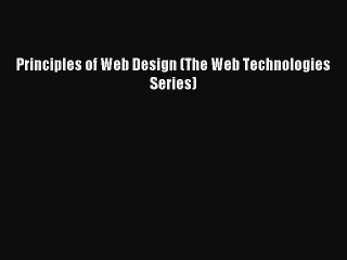 Download Principles of Web Design (The Web Technologies Series) PDF Free