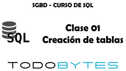 [SQL] - Clase 01 - Creacion de tablas