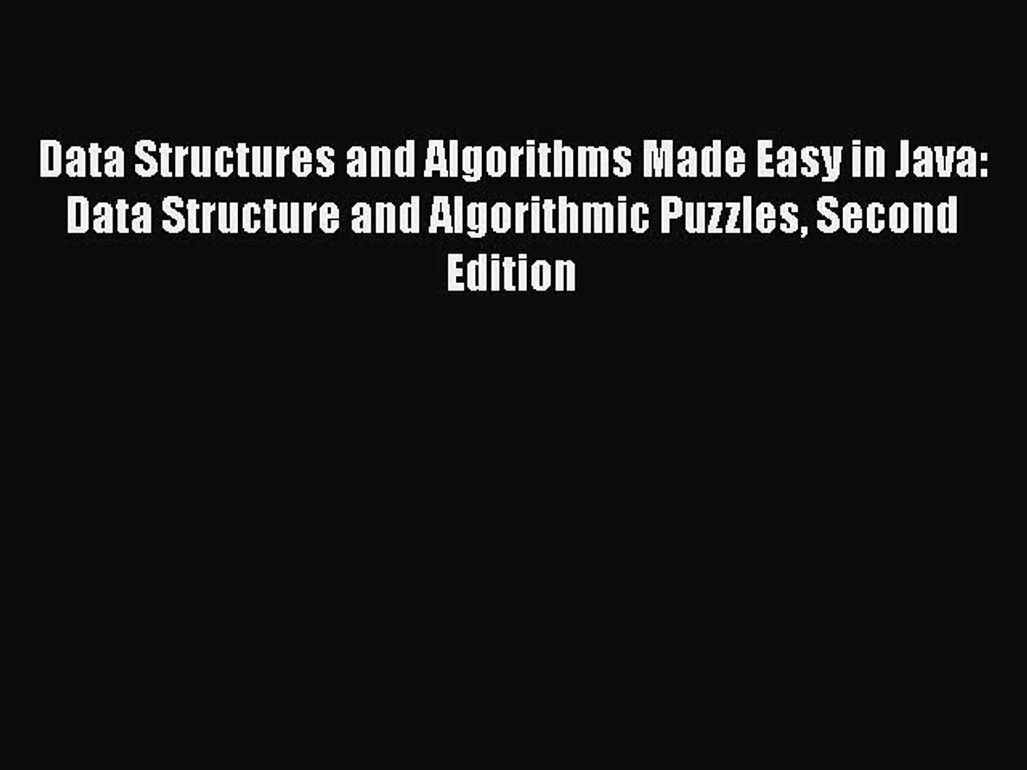 [Read Book] Data Structures and Algorithms Made Easy in Java: Data Structure and Algorithmic