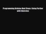 [Read Book] Programming Arduino Next Steps: Going Further with Sketches  EBook