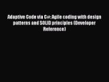 [Read Book] Adaptive Code via C#: Agile coding with design patterns and SOLID principles (Developer