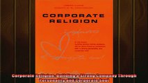 READ book  Corporate Religion Building a Strong Company Through Personality and Corporate Soul Free Online