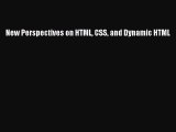 [Read Book] New Perspectives on HTML CSS and Dynamic HTML  EBook