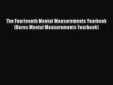 [PDF] The Fourteenth Mental Measurements Yearbook (Buros Mental Measurements Yearbook) [Download]