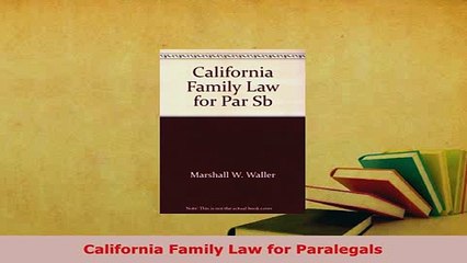PDF  California Family Law for Paralegals Free Books