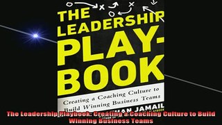 Downlaod Full PDF Free  The Leadership Playbook Creating a Coaching Culture to Build Winning Business Teams Full Free