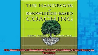 Downlaod Full PDF Free  The Handbook of KnowledgeBased Coaching From Theory to Practice Full Free