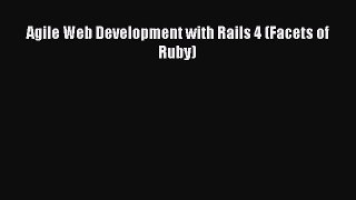 [Read Book] Agile Web Development with Rails 4 (Facets of Ruby)  EBook