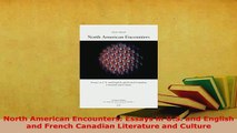 PDF  North American Encounters Essays in US and English and French Canadian Literature and Download Online