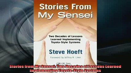 READ book  Stories from My Sensei Two Decades of Lessons Learned Implementing ToyotaStyle Systems  FREE BOOOK ONLINE