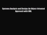 [Read Book] Systems Analysis and Design: An Object-Oriented Approach with UML Free PDF