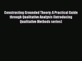 [Read book] Constructing Grounded Theory: A Practical Guide through Qualitative Analysis (Introducing