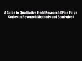[Read book] A Guide to Qualitative Field Research (Pine Forge Series in Research Methods and
