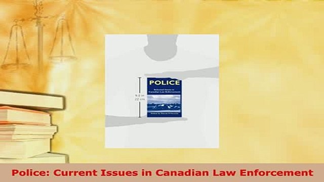 Download Police Current Issues in Canadian Law Enforcement Free Books