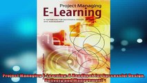 EBOOK ONLINE  Project Managing ELearning A Handbook for Successful Design Delivery and Management  FREE BOOOK ONLINE