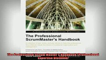 FREE PDF  The Professional Scrum Masters Handbook Professional Expertise Distilled  DOWNLOAD ONLINE