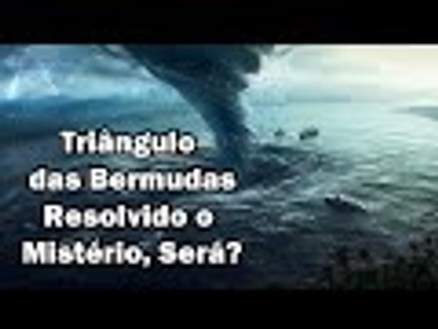 Triângulo das Bermudas Misterio Resolvido,Será? - Guardei a Fé