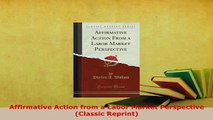 PDF  Affirmative Action from a Labor Market Perspective Classic Reprint Read Online