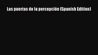 Download Las puertas de la percepción (Spanish Edition) PDF Online