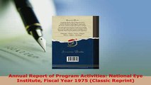 PDF  Annual Report of Program Activities National Eye Institute Fiscal Year 1975 Classic Ebook