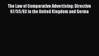 [Read book] The Law of Comparative Advertising: Directive 97/55/EC in the United Kingdom and
