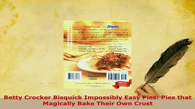 PDF Betty Crocker Bisquick Impossibly Easy Pies Pies that Magically Bake Their Own Crust PDF Full Ebook