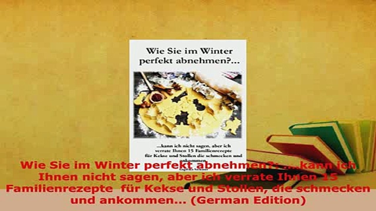 PDF  Wie Sie im Winter perfekt abnehmen kann ich Ihnen nicht sagen aber ich verrate Ihnen PDF Online