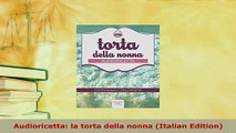 PDF  Audioricetta la torta della nonna Italian Edition Read Online