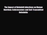 [PDF] The Impact of Helminth Infections on Human Nutrition: Schistosomes and Soil-Transmitted