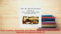 PDF  Sour Cream Assorted and Mince Meat for Pies Pies for Special Occasions Book 3 PDF Online