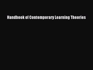 Read Handbook of Contemporary Learning Theories PDF Online