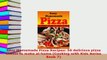 PDF  Easy Homemade Pizza Recipes 50 delicious pizza dishes to make at home Cooking with Kids Download Full Ebook