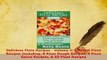 PDF  Delicious Pizza Recipes  Volume 2 71 Total Pizza Recipes Including 8 Pizza Dough PDF Full Ebook