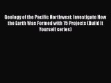 [PDF] Geology of the Pacific Northwest: Investigate How the Earth Was Formed with 15 Projects