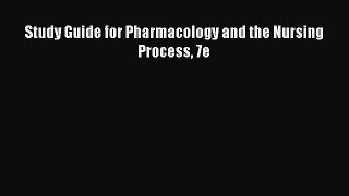 Read Study Guide for Pharmacology and the Nursing Process 7e Ebook Free