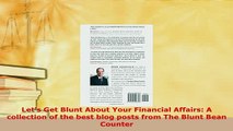 Download  Lets Get Blunt About Your Financial Affairs A collection of the best blog posts from The PDF Book Free