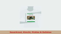 PDF  Sauerkraut Kimchi Pickles  Relishes PDF Online