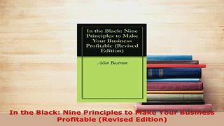 PDF  In the Black Nine Principles to Make Your Business Profitable Revised Edition Free Books