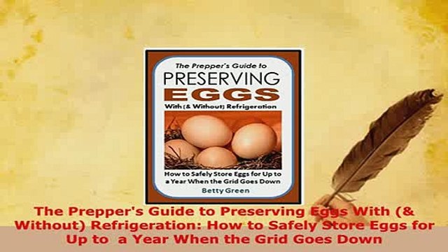 Download The Preppers Guide to Preserving Eggs With Without Refrigeration How to Safely Store PDF Online