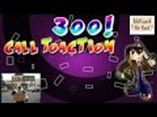 ★ 300 Subs and Call to Action