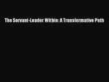 Download The Servant-Leader Within: A Transformative Path Free Books