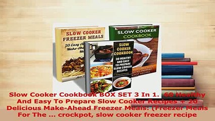 PDF  Slow Cooker Cookbook BOX SET 3 In 1  60 Healthy And Easy To Prepare Slow Cooker Recipes  Download Full Ebook