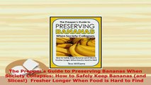 PDF  The Preppers Guide to Preserving Bananas When Society Collapses How to Safely Keep Download Online
