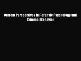 Read Current Perspectives in Forensic Psychology and Criminal Behavior Ebook Free