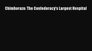 Read Chimborazo: The Confederacy's Largest Hospital Ebook Free